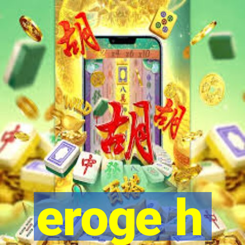 eroge h